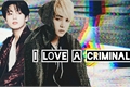 História: I Love a Criminal
