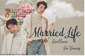 História: Married Life - JJP