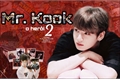 História: Mr.Kook o Her&#243;i 2!(JIKOOK)
