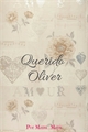 História: Querido Oliver