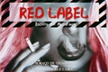 História: Red Label