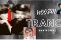 História: TRANCE(WooSan)