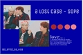 História: A Lost Case - Sope