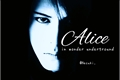 História: Alice - in Wonder Underground -