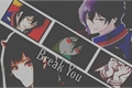 História: Break You