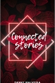 História: Connected stories
