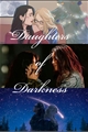 História: Daughters of Darkness (Hiatus)