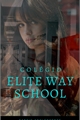 História: Elite Way School