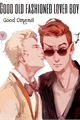 História: Good old fashioned lover boy - Good Omens