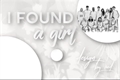 História: I Found a Girl