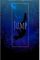 História: Jump - Um pulo para vida