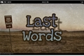 História: Last Words (McLennon)