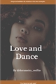 História: Love and Dance