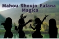 História: Mahou Shoujo Falana M&#225;gica
