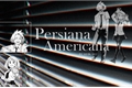 História: Persiana Americana