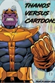 História: Thanos Vs Cartoons