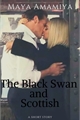 História: The Black Swan and the Scottish