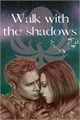 História: Walk with the shadows (Skyrim)