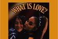 História: What is love? (Ariana G e Billie Eilish)