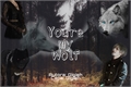 História: You&#39;re My Wolf
