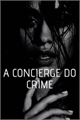 História: A CONCIERGE DO CRIME (Camren)