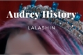 História: Audrey History(Hiato)