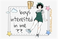 História: Boys interested in me??