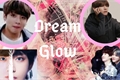História: Dream Glow - Taekook ( ft. Yoonmin)