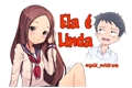 História: Ela &#233; Linda (Por Nishikata)