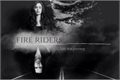 História: Fire Rider - Life is a journey
