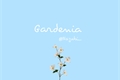 História: .Gardenia