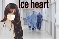 História: Ice heart