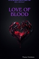 História: Love of blood