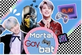 História: Mortal Gay&#39;bat - Yoonmin