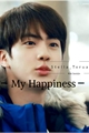 História: My Happiness -- Kim Seokjin