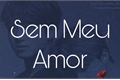 História: Sem meu amor (jikook ABO )