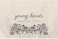 História: Young Hearts