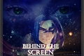 História: Behind the Screen