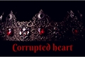 História: Corrupted Heart