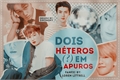 História: Dois Heteros (?) em Apuros