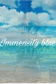 História: Immensity blue