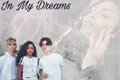 História: In my dreams - Now united