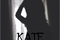 História: Kate