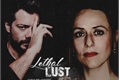 História: Lethal Lust