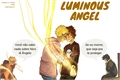 História: Luminous Angel