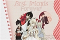 História: Best Friends Forever