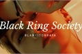 História: Black Ring Society