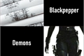 História: Blackpepper - Demons
