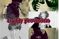 História: Daddy provis&#243;rio