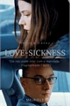 História: Love-Sickness